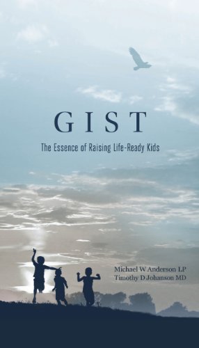 Beispielbild fr Gist : The Essence of Raising Life-Ready Kids zum Verkauf von Better World Books