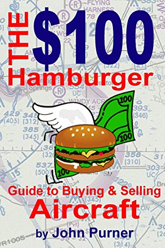 Beispielbild fr The $100 Hamburger Guide to Buying and Selling Aircraft zum Verkauf von HPB Inc.