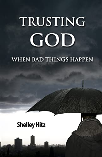 Imagen de archivo de Trusting God When Bad Things Happen (Forgiveness Formula: Finding Lasting Freedom in Christ) a la venta por GF Books, Inc.