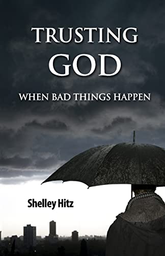 Stock image for Trusting God When Bad Things Happen (Forgiveness Formula: Finding Lasting Freedom in Christ) for sale by SecondSale