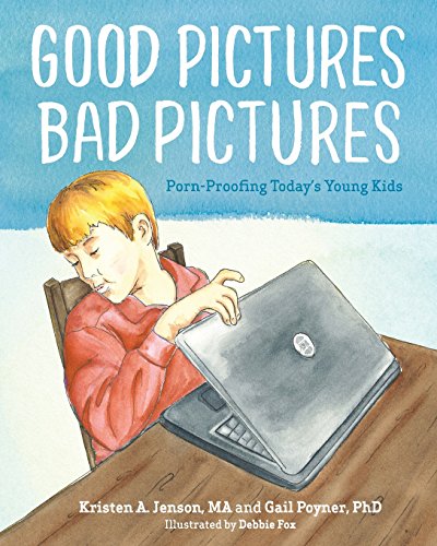Imagen de archivo de Good Pictures Bad Pictures: Porn-Proofing Today's Young Kids a la venta por HPB-Ruby