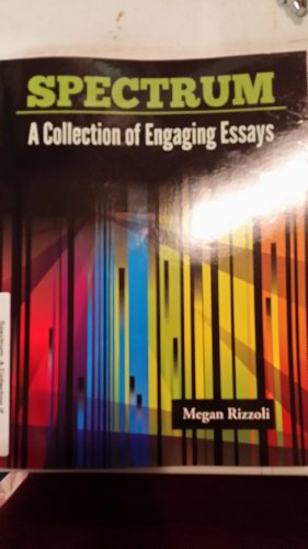 Imagen de archivo de Spectrum: A Collection of Engaging Essays a la venta por Your Online Bookstore