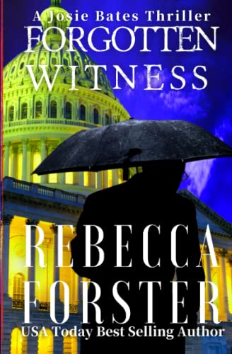 Beispielbild fr Forgotten Witness: A Josie Bates Thriller: 6 (The Witness Series) zum Verkauf von WorldofBooks