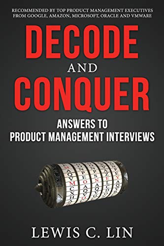 Imagen de archivo de Decode and Conquer: Answers to Product Management Interviews a la venta por Ergodebooks