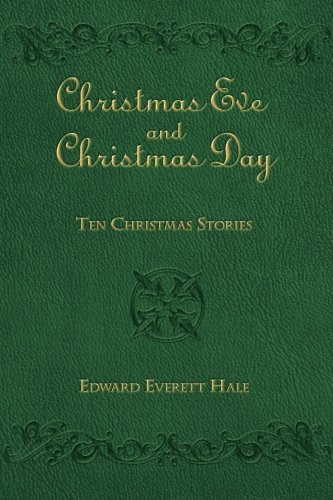 Stock image for Christmas Eve and Christmas Day: Ten Christmas Stories for sale by Lucky's Textbooks