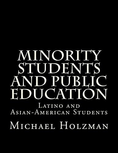 Stock image for Minority Students and Public Education: Latino and Asian-American Students for sale by THE SAINT BOOKSTORE