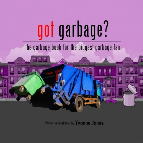 Beispielbild fr Got Garbage?: The Garbage Book For The Biggest Garbage Fan zum Verkauf von AwesomeBooks