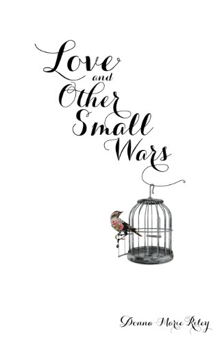 9780615931111: Love and Other Small Wars