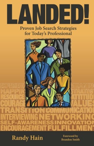 Imagen de archivo de Landed! : Proven Job Search Strategies for Today's Professional a la venta por Better World Books