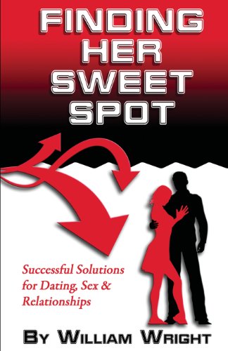9780615933177: Finding Her Sweet Spot: Successful Solutions for Dating, Sex and Relationships