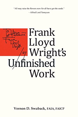 Stock image for Frank Lloyd Wright's Unfinished Work for sale by Half Price Books Inc.