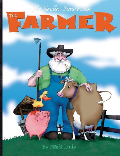 9780615933443: The Farmer: The Wordless Picture Book