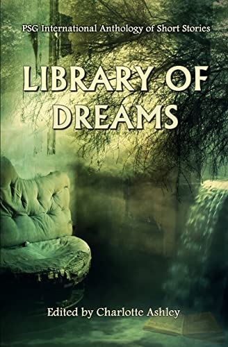 Imagen de archivo de Library of Dreams: PSG International Anthology of Short Stories a la venta por Lucky's Textbooks