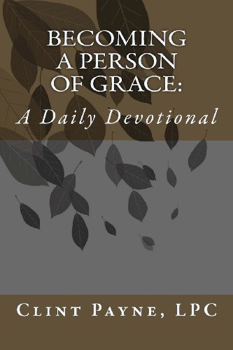 9780615936628: Becoming A Person of Grace: A Daily Devotional