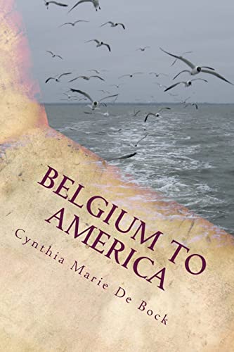 Stock image for Belgium to America: A De Bock Family History for sale by THE SAINT BOOKSTORE