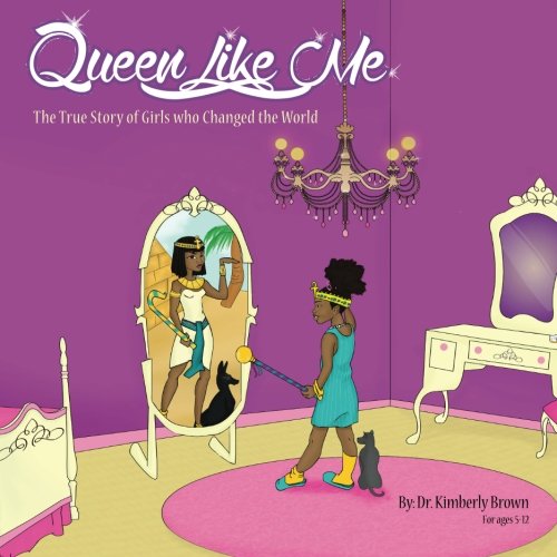 Stock image for Queen Like Me : The True Story of Girls Who Changed the World for sale by Better World Books