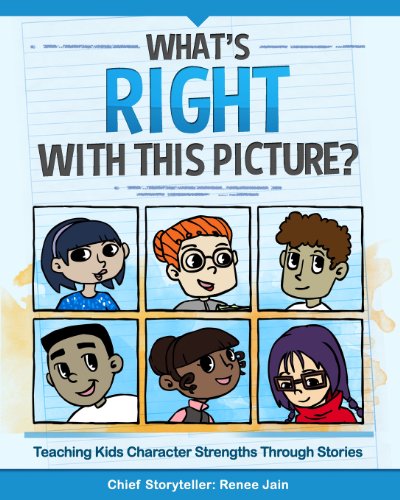 9780615938752: What's Right with This Picture?: Teaching Kids Character Strengths Through Stories