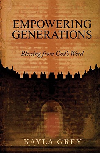 Stock image for Empowering Generations: Blessing from God's Word for sale by THE SAINT BOOKSTORE