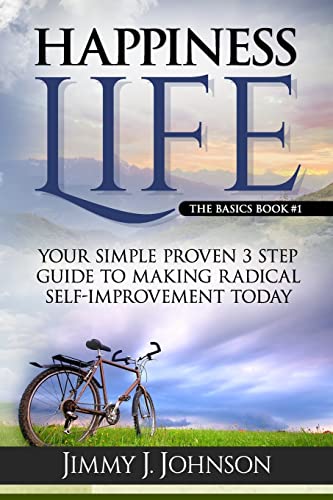 Beispielbild fr Happiness Life: Your Simple Proven 3 Step Guide to Making Radical Self-Improvement Today book (personal transformation and spiritual growth series) zum Verkauf von Lucky's Textbooks