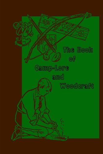 9780615941851: The Book of Camp-Lore and Woodcraft