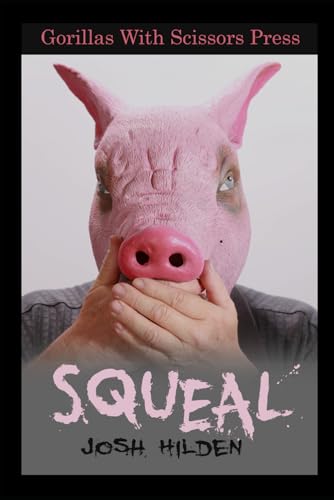 9780615942469: Squeal (Novellas & Novelettes)