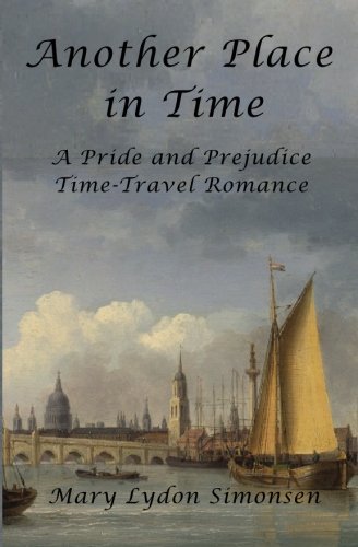 Imagen de archivo de Another Place in Time: A Pride and Prejudice Time-Travel Romance a la venta por ThriftBooks-Atlanta