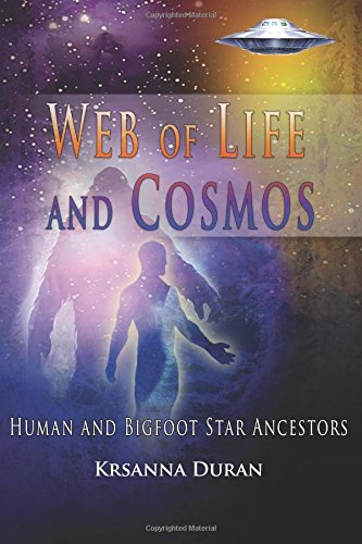 9780615942988: Web of Life and Cosmos: Human and Bigfoot Star Ancestors