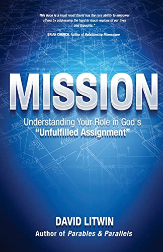 Stock image for Mission: Understanding Your Role in God's "Unfulfilled Assignment" for sale by Lucky's Textbooks