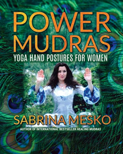 9780615943282: Power Mudras: Yoga Hand Postures for Women - New Edition