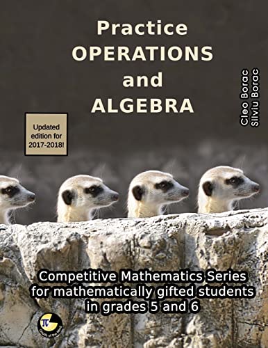Stock image for Practice Operations and Algebra: Level 3 (ages 11 to 13) (Competitive Mathematics for Gifted Students) for sale by SecondSale