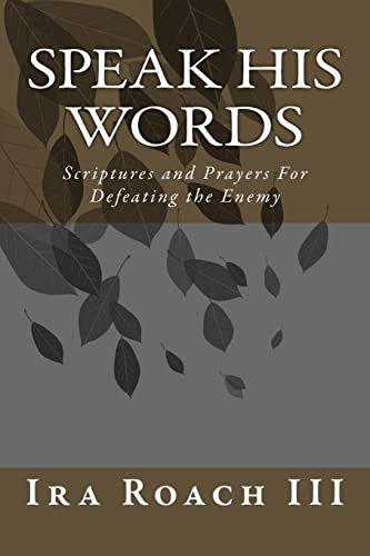 Stock image for Speak His Words: Scriptures and Prayers For Defeating the Enemy for sale by Lucky's Textbooks
