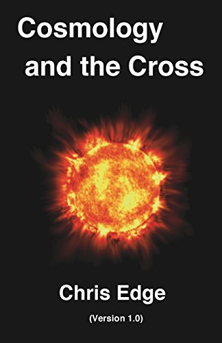 Beispielbild fr Cosmology and the Cross: (Version 1.0) zum Verkauf von THE SAINT BOOKSTORE