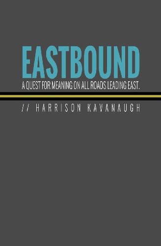 9780615946719: Eastbound: A Quest For Meaning On All Roads Leading East [Idioma Ingls]