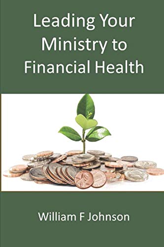 Stock image for Leading Your Ministry to Financial Health for sale by THE SAINT BOOKSTORE