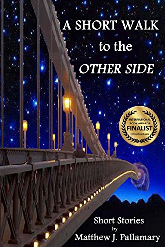 Stock image for A Short Walk to the Other Side: A collection of short stories for sale by GF Books, Inc.