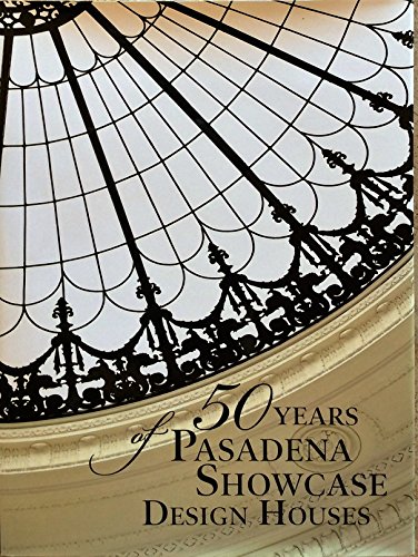 9780615949642: 50 Years of Pasadena Showcase Design Houses