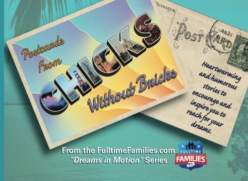 Stock image for Postcards from Chicks Without Bricks: Heartwarming and Humorous Stories to Encourage and Inspire You to Reach for Your Dreams: Volume 1 for sale by Revaluation Books
