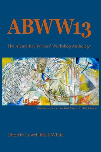 Beispielbild fr ABWW13: The Alamo Bay Writers' Workshop Anthology, 2013 zum Verkauf von Bob's Book Journey