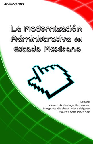 Imagen de archivo de La modernizacion administrativa del estado mexicano (Spanish Edition) a la venta por Lucky's Textbooks