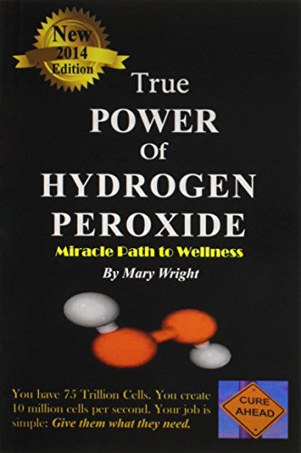 9780615951492: True Power of Hydrogen Peroxide