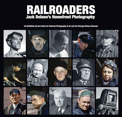 Beispielbild fr Railroaders: Jack Delano's Homefront Photography zum Verkauf von Revaluation Books