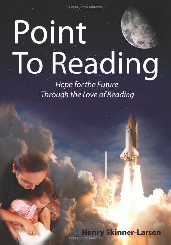 Beispielbild fr Point to Reading: Hope for the Future Through the Love of Reading zum Verkauf von HPB-Diamond