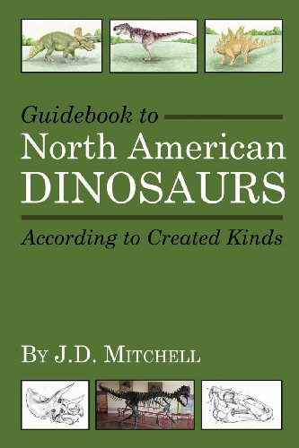 Stock image for Guidebook to North American Dinosaurs According to Created Kinds for sale by ThriftBooks-Atlanta