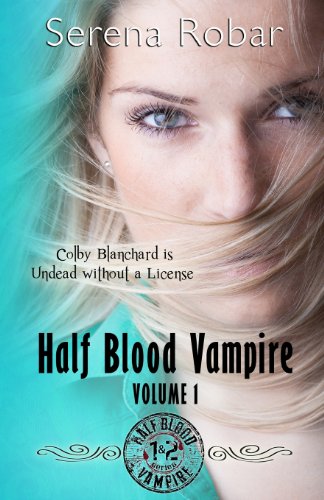 9780615953182: Half Blood Vampire Series: Volume 1: Braced to Bite & Fangs for Freaks