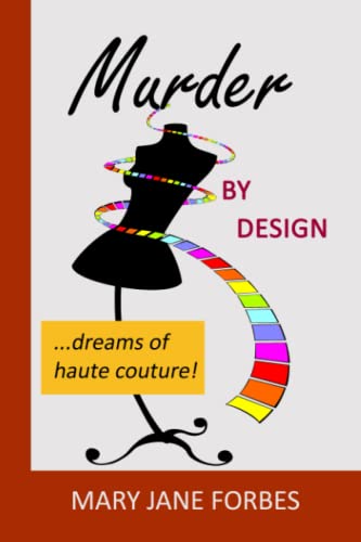Stock image for Murder By Design: . . .dreams of haute couture!: Volume 1 (Murder By Design Trilogy) for sale by Revaluation Books