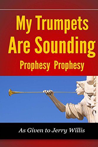 Stock image for My Trumpets are Sounding: Prophecy! Prophecy! for sale by Lucky's Textbooks