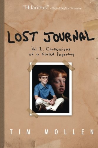 Imagen de archivo de Lost Journal Vol. 1: Confessions of a Failed Paperboy a la venta por Books End Bookshop
