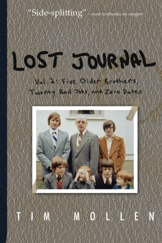 Imagen de archivo de Lost Journal Vol. 2: Five Older Brothers, Twenty Bad Jobs, and Zero Dates a la venta por Books End Bookshop