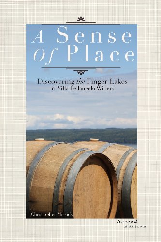 9780615955971: A Sense of Place: A Discovery of Finger Lakes Wine History, and Villa Bellangelo Winery