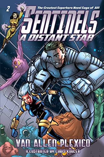 Imagen de archivo de Sentinels: A Distant Star (Sentinels Superhero Novels, Vol 2) (The Sentinels) a la venta por Lucky's Textbooks